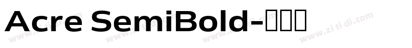 Acre SemiBold字体转换 Acre SemiBold字体转换